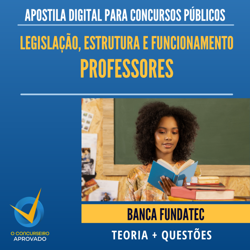 APOSTILA  Legislao, Estrutura e Funcionamento - PROFESSORES