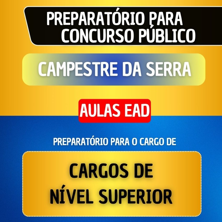 CURSO EAD - CAMPESTRE DA SERRA - CARGOS DE N�VEL SUPERIOR