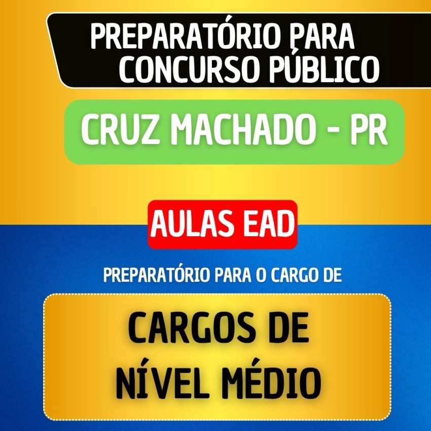 CURSO EAD - CRUZ MACHADO PR - CARGOS DE N�VEL M�DIO