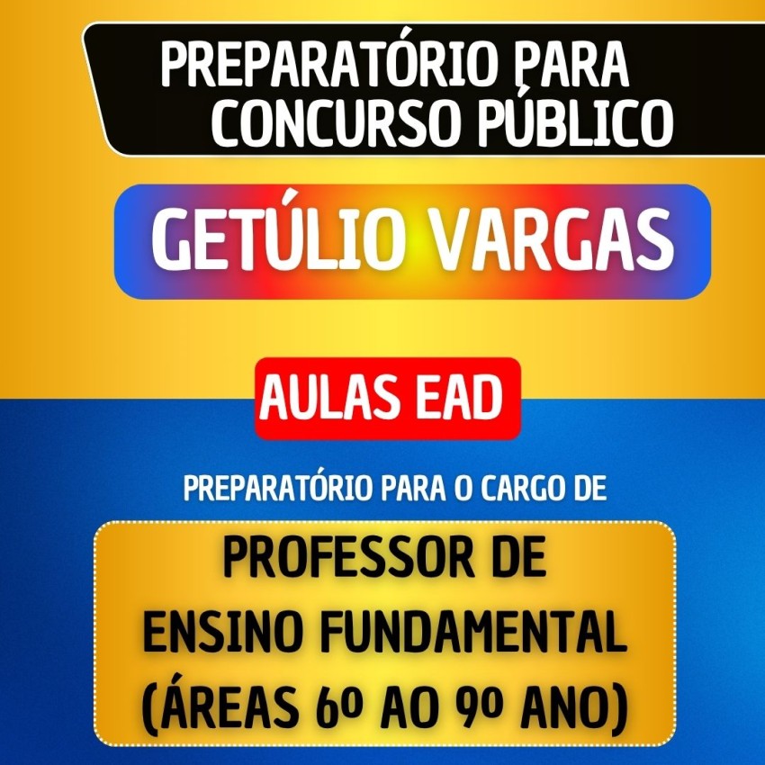 CURSO EAD - GET�LIO VARGAS - PROFESSOR DE ENSINO FUNDAMENTAL (�REAS 6� AO 9� ANO)