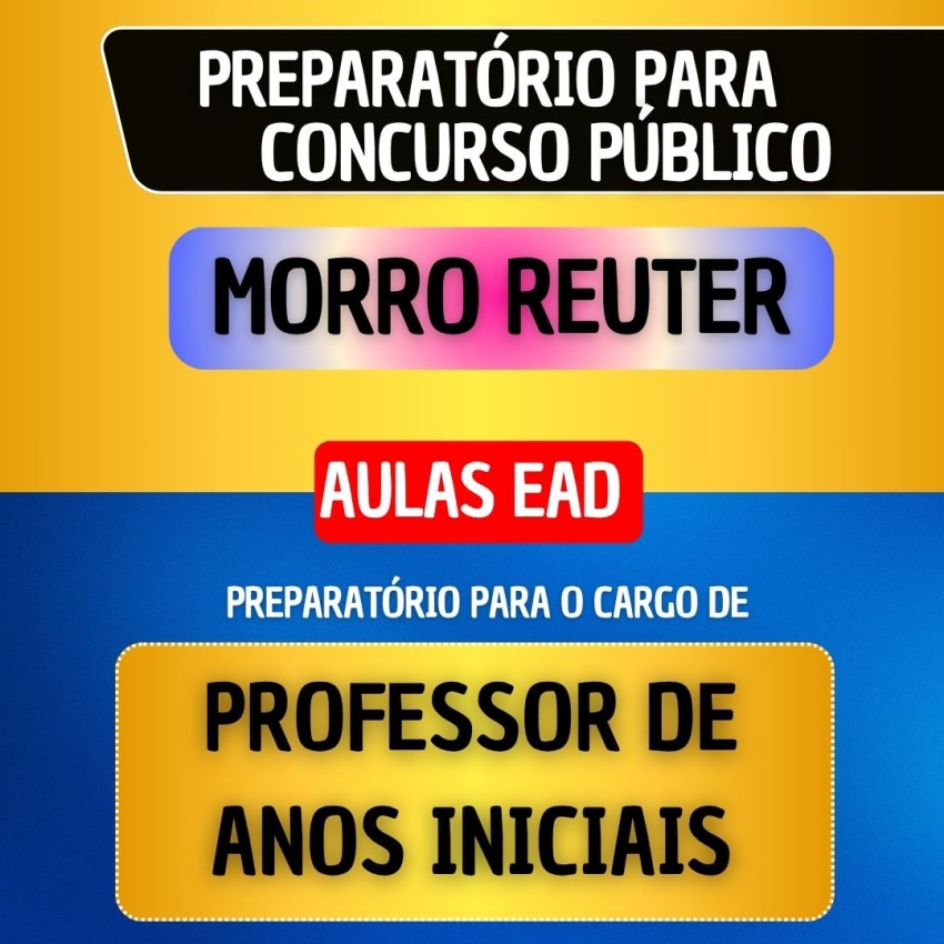 CURSO EAD - MORRO REUTER - PROFESSOR DE ANOS INICIAIS