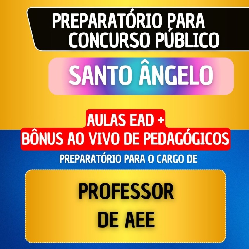 CURSO EAD + B�NUS AO VIVO - SANTO �NGELO - PROFESSOR DE AEE