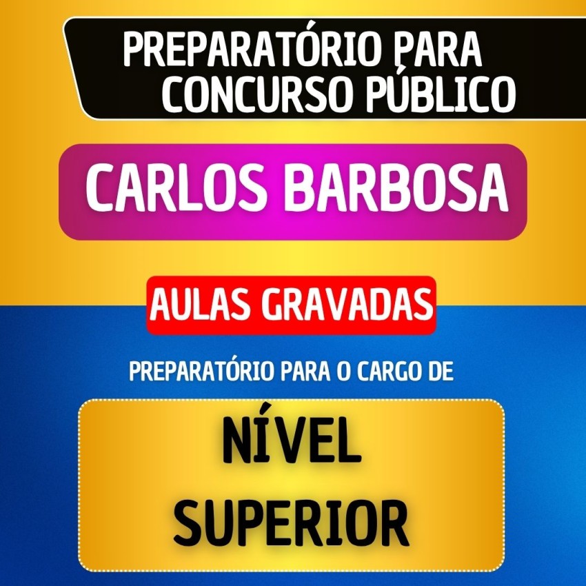 CURSO GRAVADO - CARLOS BARBOSA - N�VEL SUPERIOR