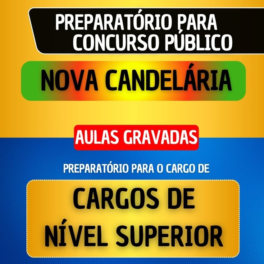 CURSO GRAVADO - NOVA CANDEL�RIA - CARGOS DE N�VEL SUPERIOR