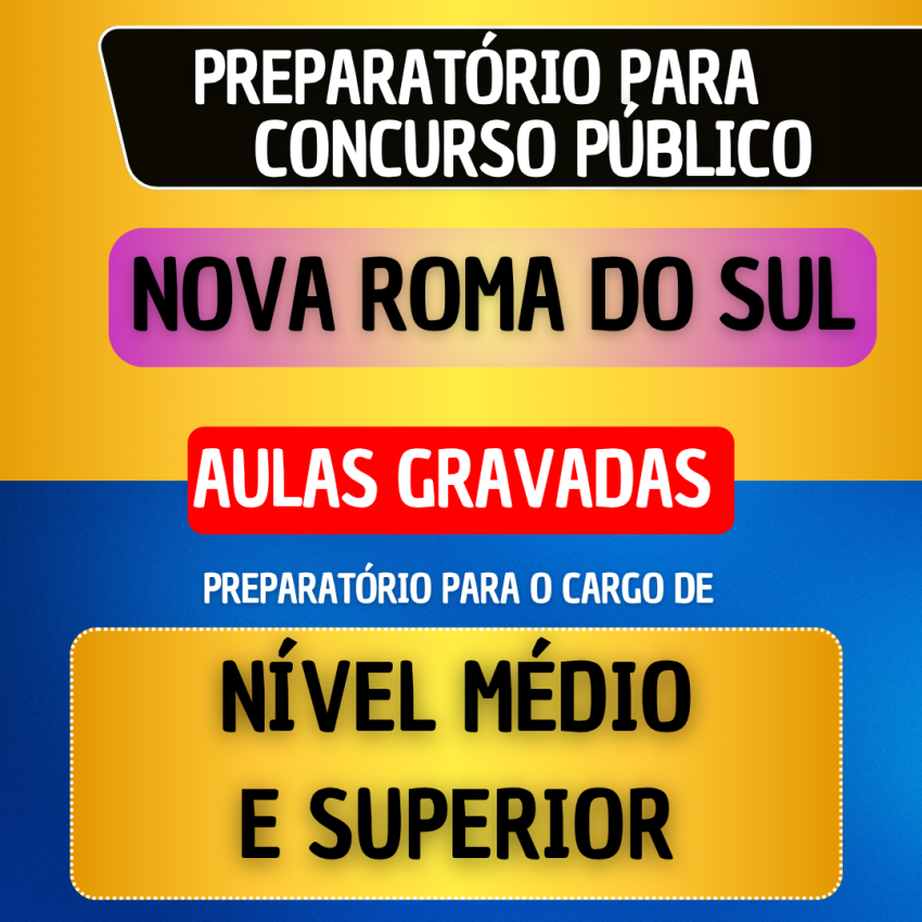 CURSO GRAVADO - NOVA ROMA DO SUL - N�VEL M�DIO E SUPERIOR (exceto professores)
