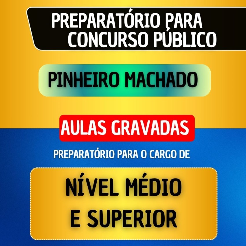 CURSO GRAVADO - PINHEIRO MACHADO - N�VEL M�DIO E SUPERIOR (exceto professor)