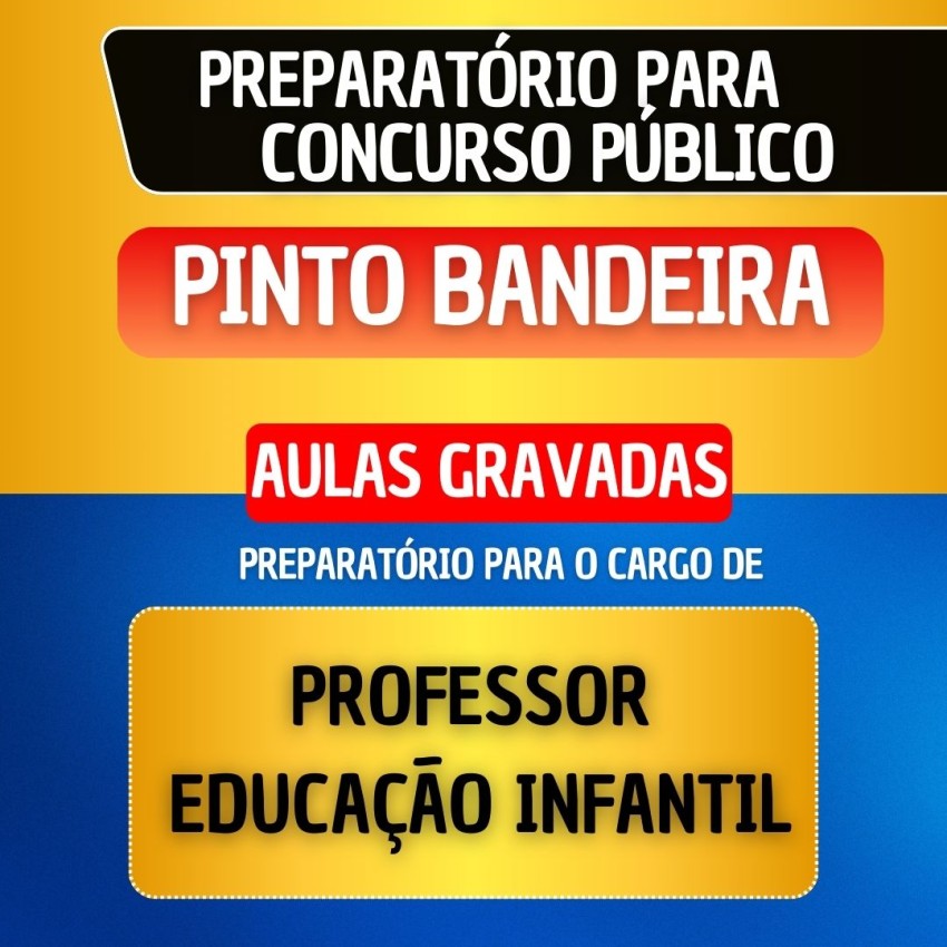 CURSO GRAVADO - PINTO BANDEIRA - PROFESSOR DE EDUCA��O INFANTIL