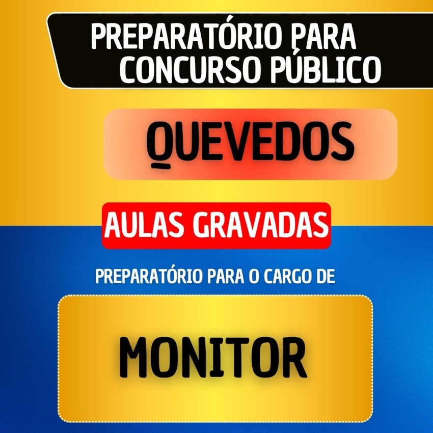 CURSO GRAVADO - QUEVEDOS - MONITOR