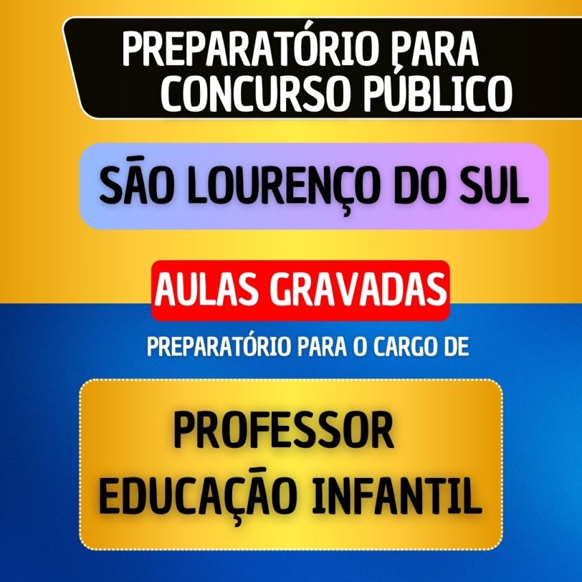 CURSO GRAVADO - S�O LOUREN�O DO SUL - PROFESSOR EDUCA��O INFANTIL
