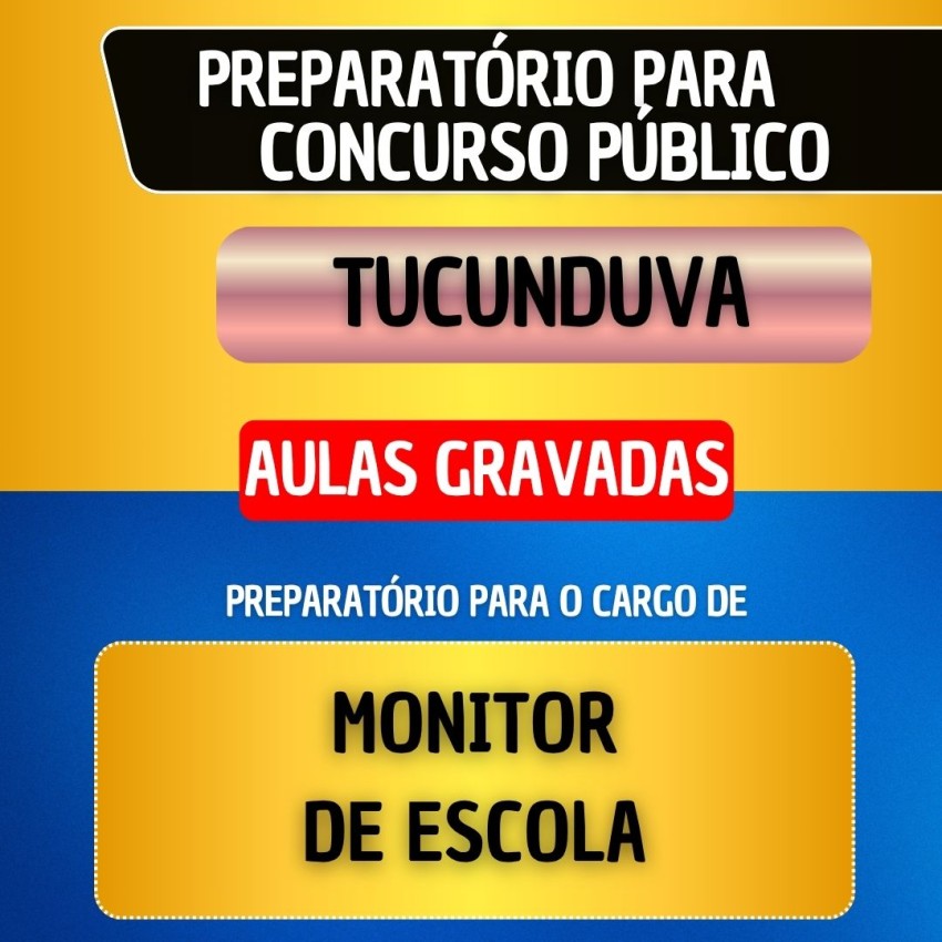 CURSO GRAVADO - TUCUNDUVA - MONITOR DE ESCOLA