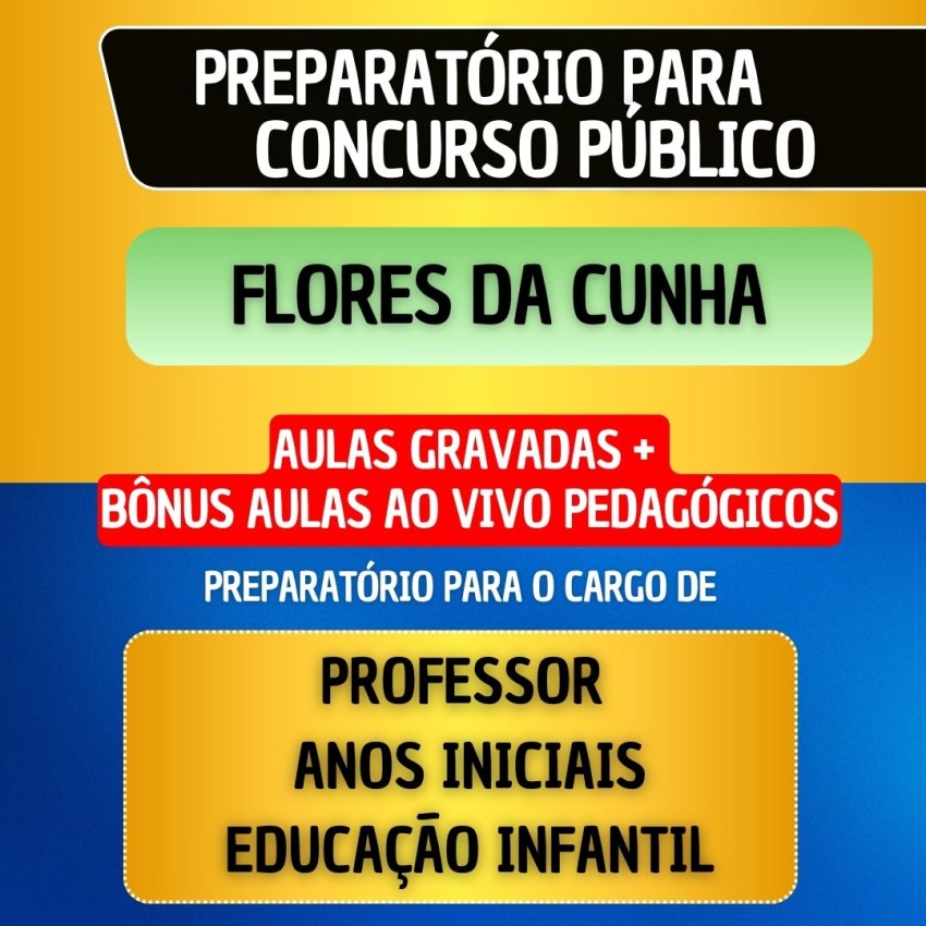 CURSO GRAVADO + B�NUS AO VIVO - FLORES DA CUNHA - PROFESSOR ANOS INICIAS/EDUCA��O INFANTIL