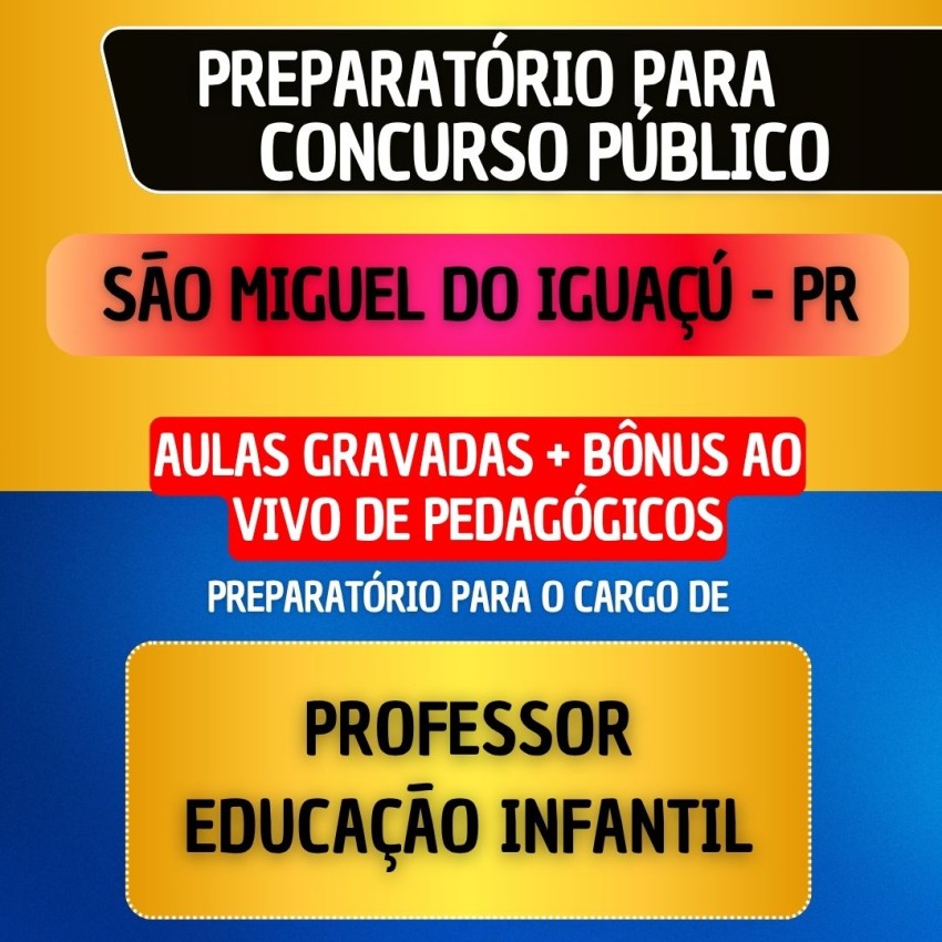 CURSO GRAVADO + B�NUS AO VIVO - S�O MIGUEL DO IGUA�U PR - PROFESSOR EDUCA��O INFANTIL