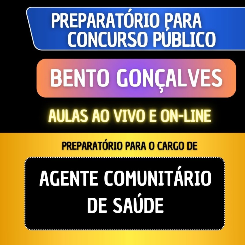 PREPARAT�RIO BENTO GON�ALVES - AGENTE COMUNIT�RIO DE SA�DE