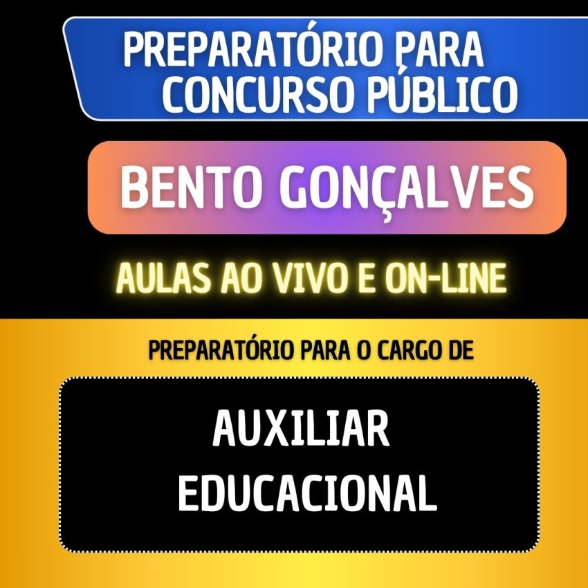 PREPARAT�RIO BENTO GON�ALVES - AUXILIAR EDUCACIONAL