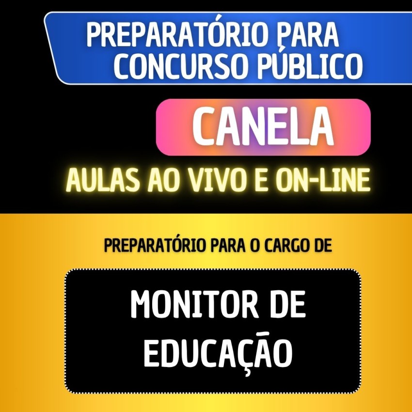 PREPARAT�RIO CANELA - MONITOR DE EDUCA��O
