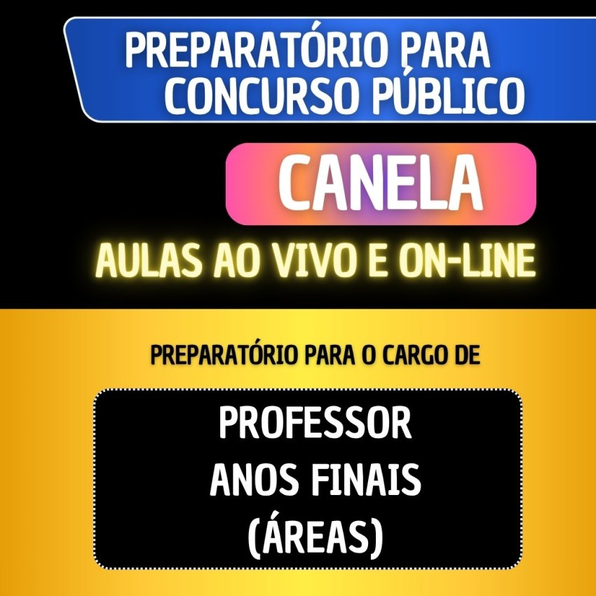 PREPARAT�RIO CANELA - PROFESSOR ANOS FINAIS (�REAS)