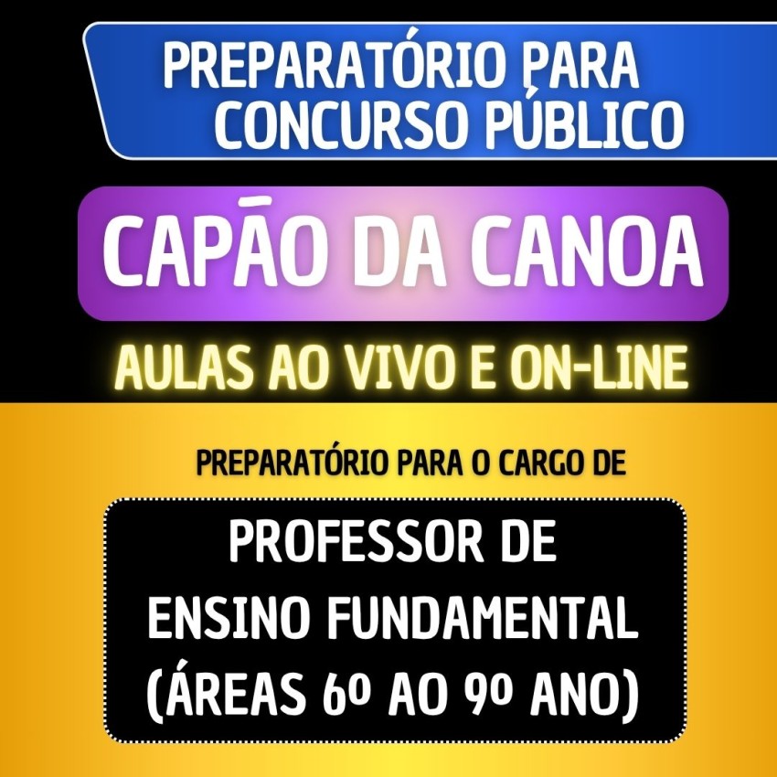 PREPARAT�RIO CAP�O DA CANOA - PROFESSOR DE ENSINO FUNDAMENTAL (�REAS 6� AO 9� ANO)
