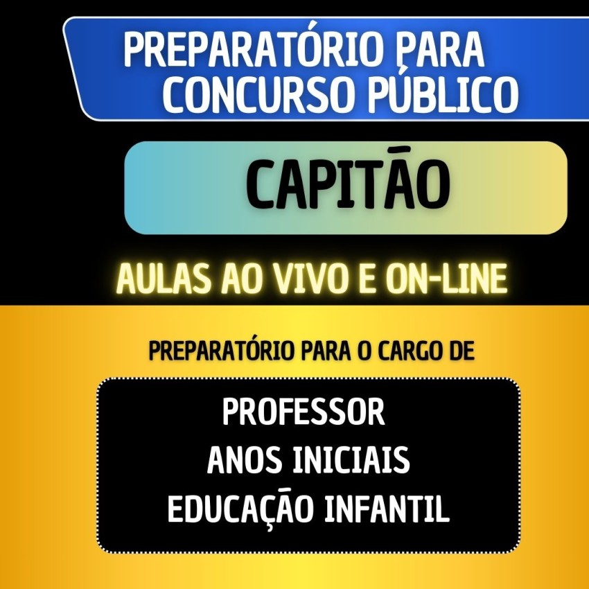 PREPARAT�RIO CAPIT�O - PROFESSOR ANOS INICIAIS/EDUCA��O INFANTIL
