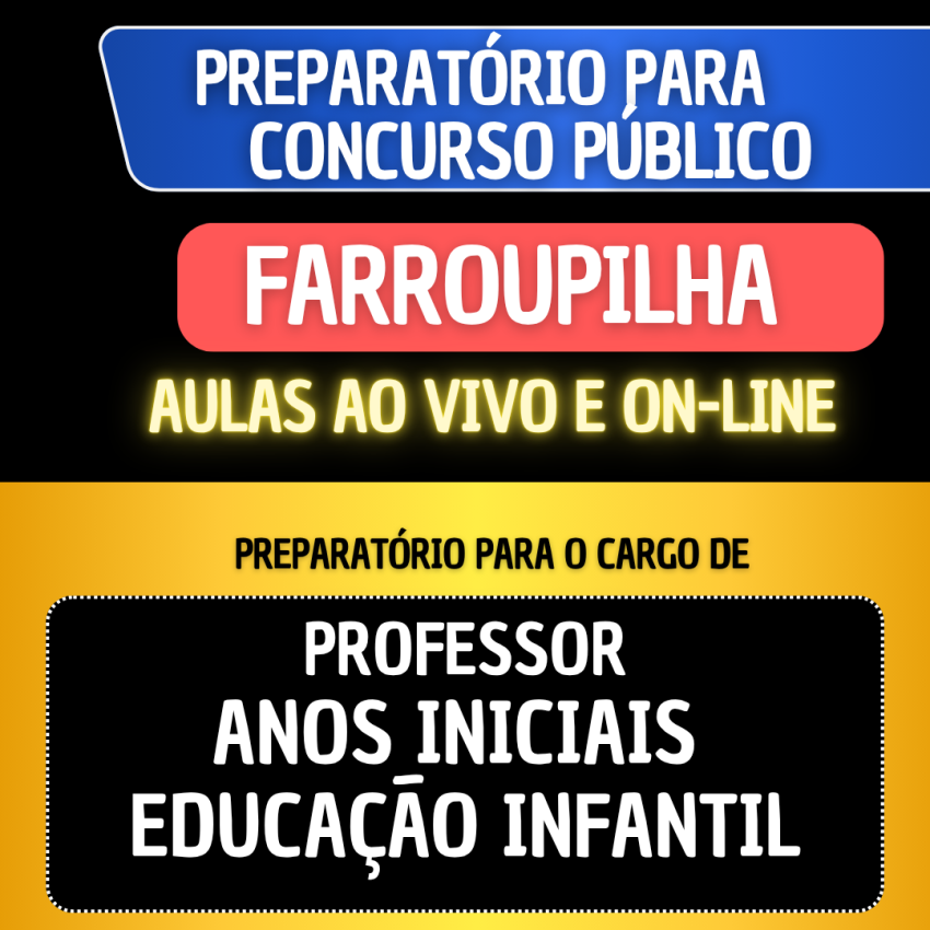PREPARAT�RIO FARROUPILHA - PROFESSOR ANOS INICIAIS EDUCA��O INFANTIL