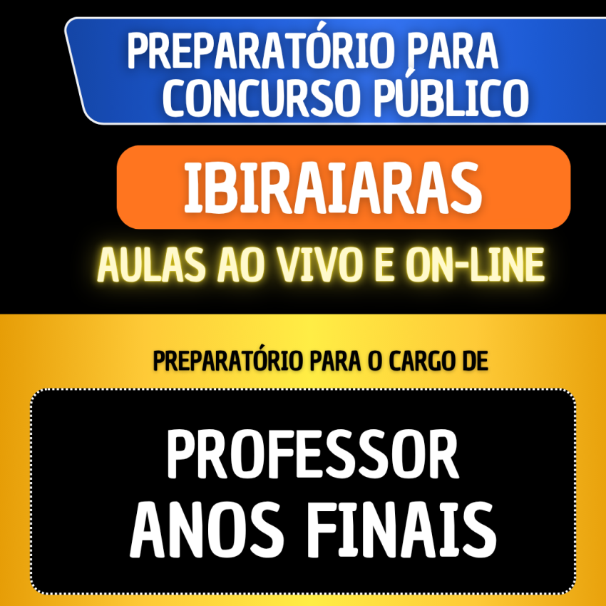 PREPARAT�RIO IBIRAIARAS - PROFESSOR ANOS FINAIS