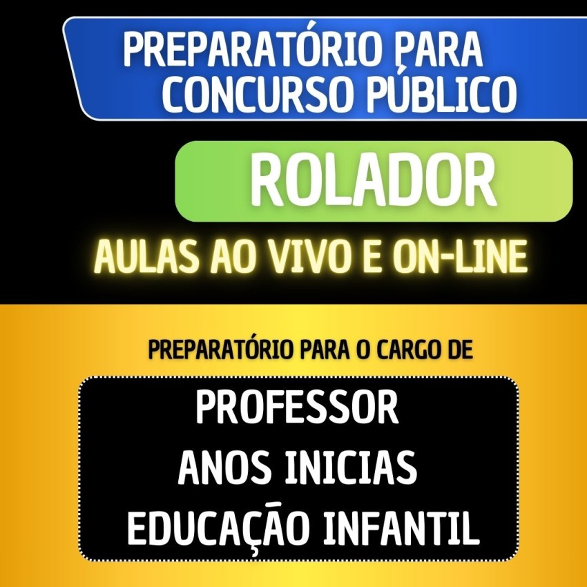 PREPARAT�RIO ROLADOR - PROFESSOR ANOS INICIAIS/EDUCA��O INFANTIL