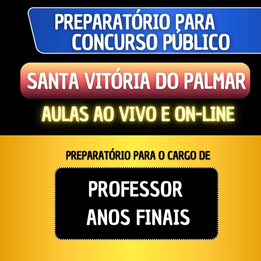 PREPARAT�RIO SANTA VIT�RIA DO PALMAR - PROFESSOR ANOS FINAIS