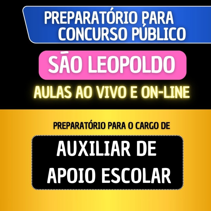 PREPARAT�RIO S�O LEOPOLDO - AUXILIAR DE APOIO ESCOLAR