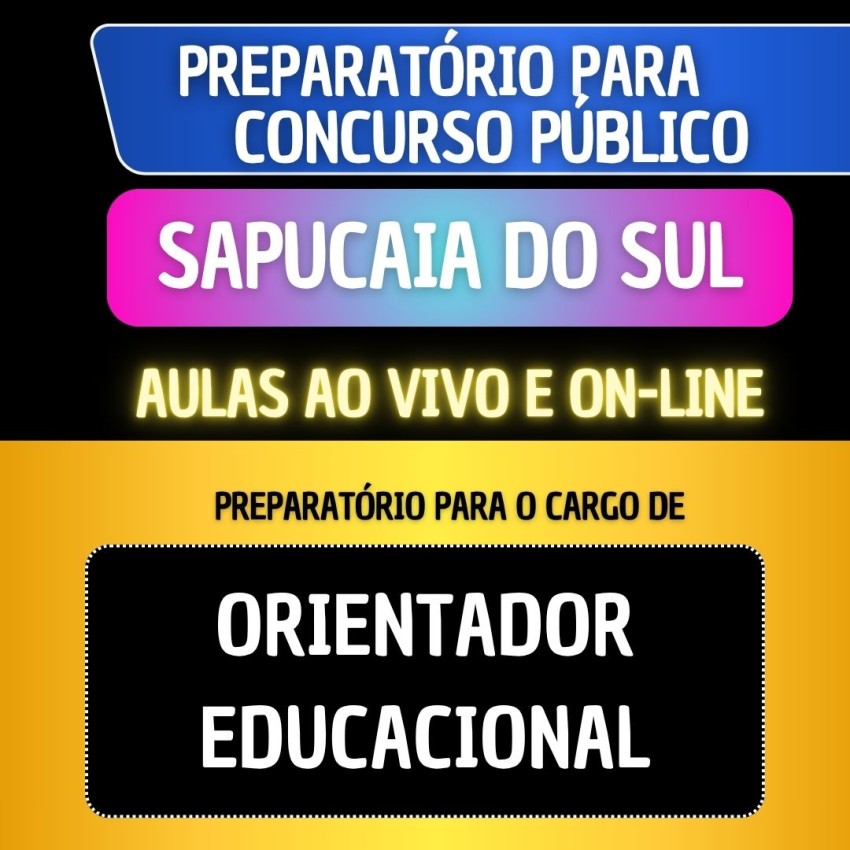 PREPARAT�RIO SAPUCAIA DO SUL - ORIENTADOR EDUCACIONAL