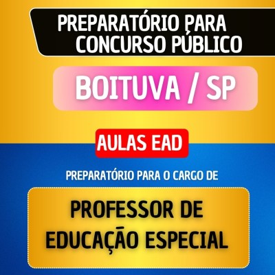 CURSO EAD - BOITUVA/SP - PROFESSOR DE EDUCA��O ESPECIAL