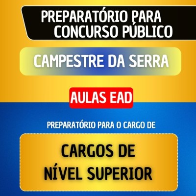 CURSO EAD - CAMPESTRE DA SERRA - CARGOS DE N�VEL SUPERIOR