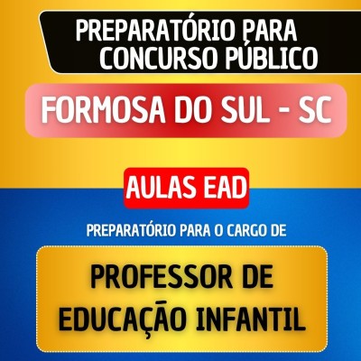 CURSO EAD - FORMOSA DO SUL SC - PROFESSOR DE EDUCA��O INFANTIL