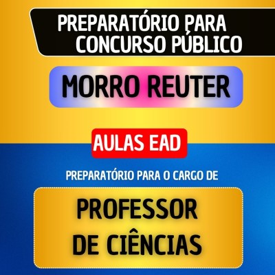 CURSO EAD - MORRO REUTER - PROFESSOR DE CI�NCIAS