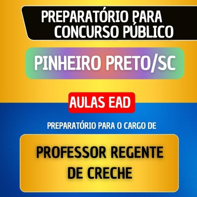 CURSO EAD - PINHEIRO PRETO/SC - PROFESSOR REGENTE DE CRECHE