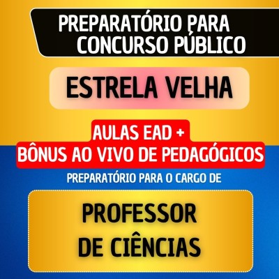 CURSO EAD + B�NUS AO VIVO - ESTRELA VELHA - PROFESSOR DE CI�NCIAS