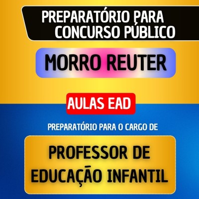 CURSO EAD - MORRO REUTER - PROFESSOR DE EDUCA��O INFANTIL