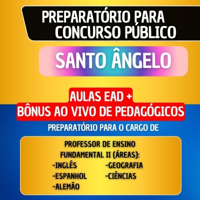 CURSO EAD + B�NUS AO VIVO - SANTO �NGELO - PROFESSOR DE ENSINO FUNDAMENTAL II (�REAS)