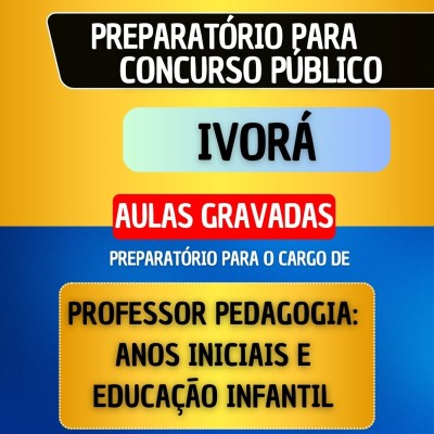 CURSO GRAVADO - IVOR� - PROFESSOR PREGOGIA: ANOS INICIAIS E EDUCA��O INFANTIL