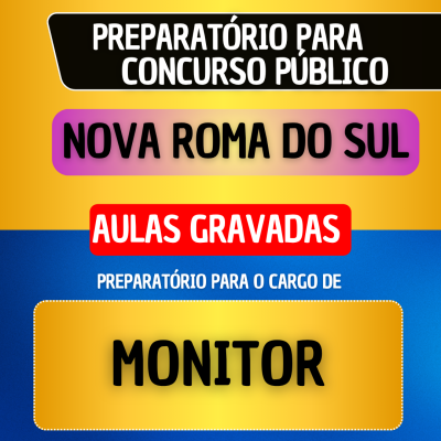 CURSO GRAVADO - NOVA ROMA DO SUL - MONITOR