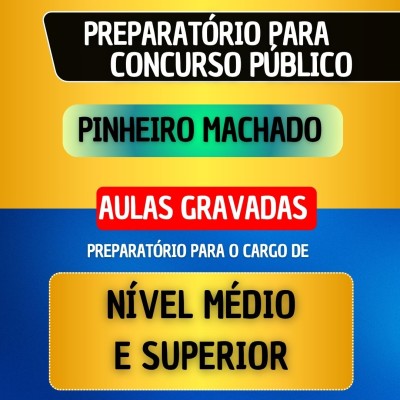 CURSO GRAVADO - PINHEIRO MACHADO - N�VEL M�DIO E SUPERIOR (exceto professor)