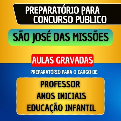 CURSO GRAVADO - S�O JOS� DAS MISS�ES - PROFESSOR ANOS INICIAIS/EDUCA��O INFANTIL