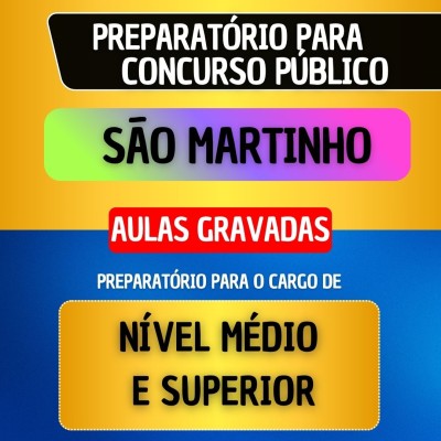 CURSO GRAVADO - S�O MARTINHO - N�VEL M�DIO E SUPERIOR (exceto professores)