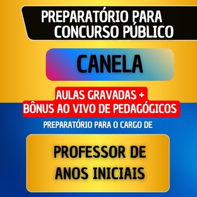 CURSO GRAVADO + B�NUS AO VIVO - CANELA - PROFESSOR ANOS INICIAIS