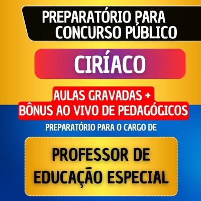 CURSO GRAVADO + B�NUS AO VIVO - CIR�ACO - PROFESSOR EDUCA��O ESPECIAL