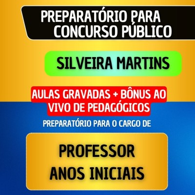 CURSO GRAVADO + B�NUS AO VIVO - SILVEIRA MARTINS - PROFESSOR ANOS INICIAIS