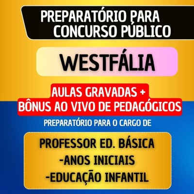 CURSO GRAVADO + B�NUS AO VIVO - WESTF�LIA - PROF. EDUCA��O B�SICA - ANOS INICIAIS/EDUCA��O INFANTIL