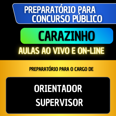 PREPARATRIO CARAZINHO - ORIENTADOR/SUPERVISOR