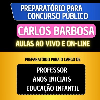 PREPARAT�RIO CARLOS BARBOSA - PROFESSOR ANOS INICIAIS/EDUCA��O INFANTIL