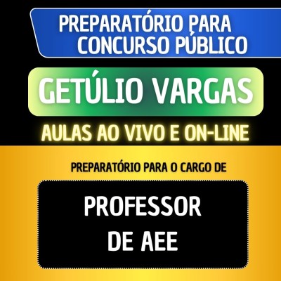 PREPARAT�RIO GET�LIO VARGAS - PROFESSOR DE AEE