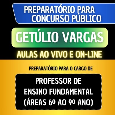 PREPARAT�RIO GET�LIO VARGAS - PROFESSOR DE ENSINO FUNDAMENTAL (�REAS 6� AO 9� ANO)