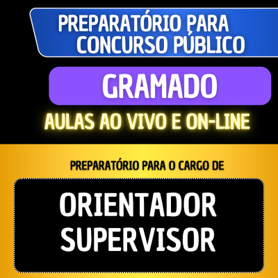 PREPARAT�RIO GRAMADO - ORIENTADOR E SUPERVISOR